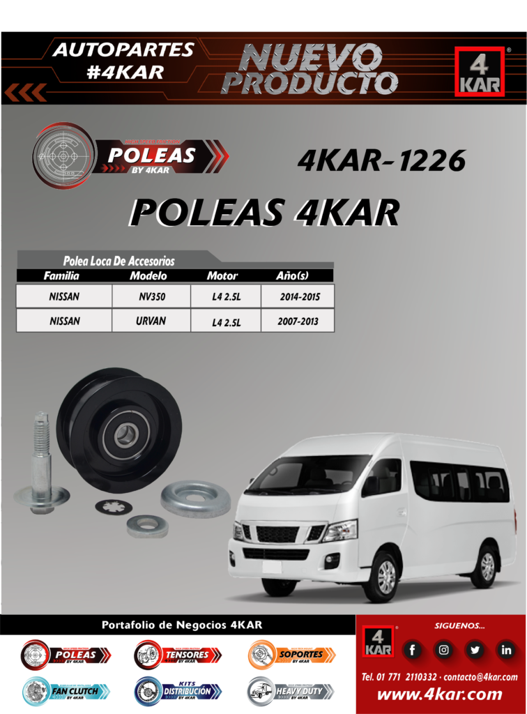 4KAR-1226
Polea Loca de Accesorios
NISSAN
NV350 L4 2.5L 2014-2015
Urvan L4 2.5L 2007-2013